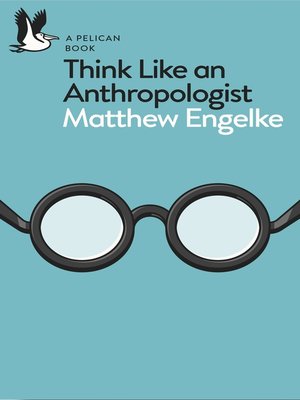 cover image of Think Like an Anthropologist